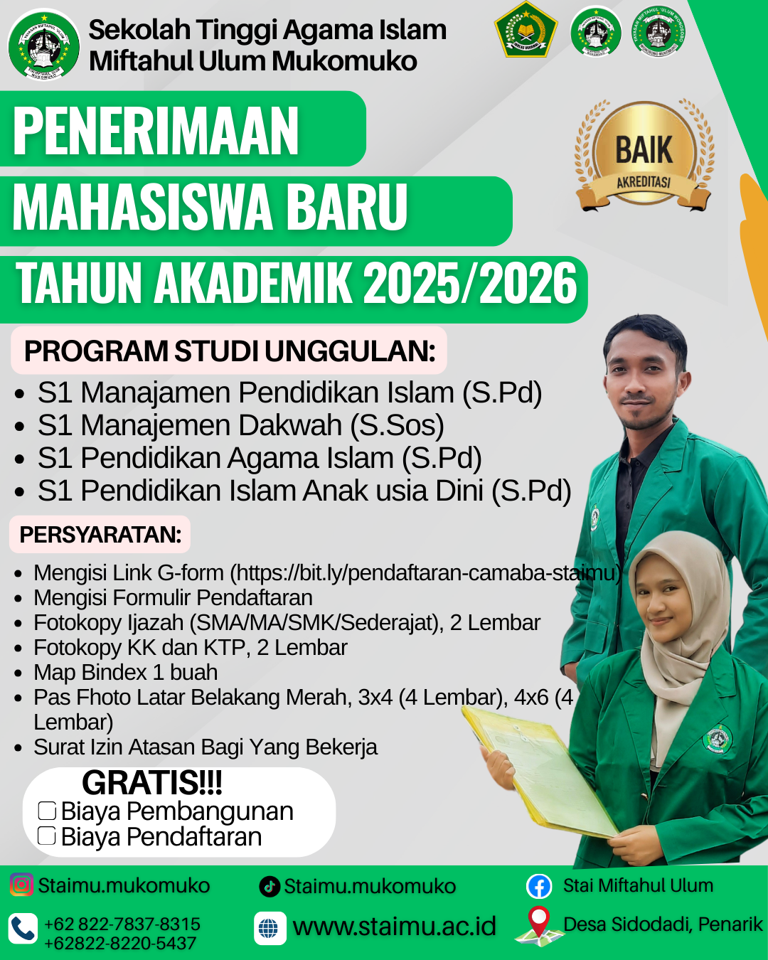 Sekolah Tinggi Agama Islam Miftahul Ulum Mukomuko membuka peluang emas bagi para insan akademis untuk menggapai impian masa depan yang indah yaitu dengan mendaftarkan diri pada perguruan tinggi islam yang ada di kabupaten mukomuko yaitu STAIMU Mukomuko yang terdiri dari berbagai program studi unggulan. mari bergabung bersama kami, kami siap membantu anda mewujudkan masadepan indah itu dan membanggakan kedua orangtua anda.